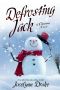 [Ice and Snow Christmas 04] • Defrosting Jack (Ice and Snow Christmas Book 4)